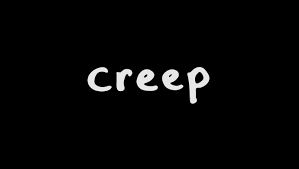 CREEP