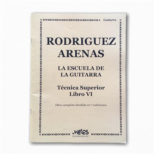 MELOS RODRIGUEZ ARENAS Mario La Escuela De La Guitarra - Libro 6º - $ 8.261