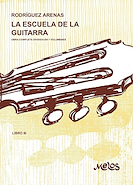 MELOS RODRIGUEZ ARENAS Mario La Escuela De La Guitarra - Libro 3º