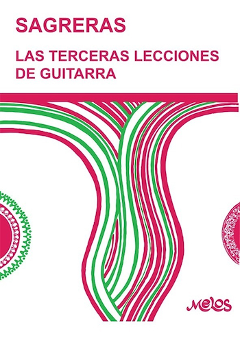 MELOS SAGRERAS Julio Las Terceras Lecciones De Guitarra - $ 7.417