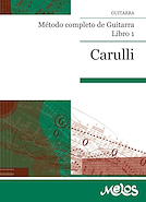 MELOS CARULLI Ferdinando Metodo Completo De Guitarra - Libro 1º