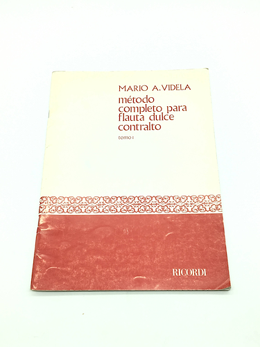 MELOS VIDELA, Mario Metodo completo para flauta dulce contralto