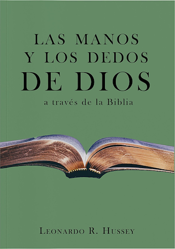 Las manos y los dedos de Dios LEONARDO R. HUSSEY