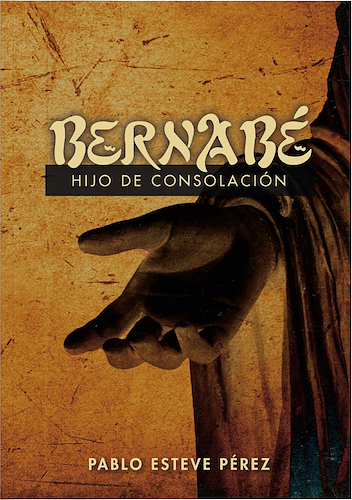 Bernabé, hijo de consolación PABLO ESTEVE PÉREZ