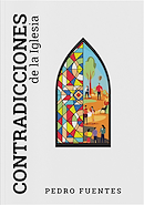 Contradicciones de la Iglesia PEDRO FUENTES