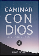 Caminar con Dios: Los profetas del Señor PEDRO FUENTES