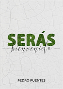 Serás bienvenido PEDRO FUENTES